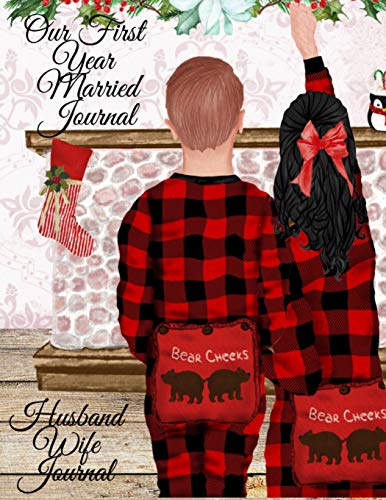 Our First Year Married Journal: Our First Christmas Married Notepad - Personal Birthday Gift For Mr and Mrs 2021 - 1st Year Married Couple Composition ... - Holiday Decoration, Thanksgiving, Fi