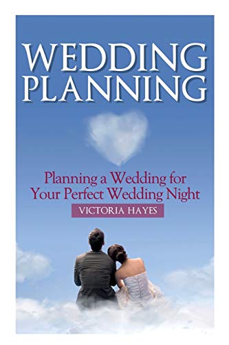 Victoria Hayes Wedding Planning, Planning A Wedding For Your Perfect Wedding Night