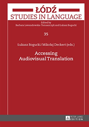 Accessing Audiovisual Translation (Lodz Studies in Language)