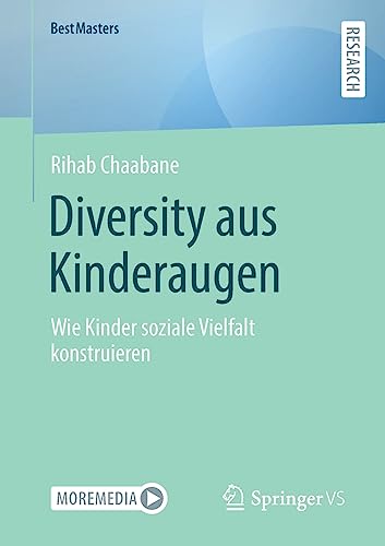 Diversity aus Kinderaugen: Wie Kinder soziale Vielfalt konstruieren (BestMasters)