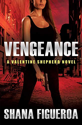 Vengeance (Valentine Shepherd) (Valentine Shepherd, 1, Band 1)