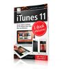 iTunes 11 - Musik, Videos & Bücher für Ihr iPhone, iPad, iPod, Mac und Windows inkl. iCloud & iTunes Match - inkl. Gratis E-Book