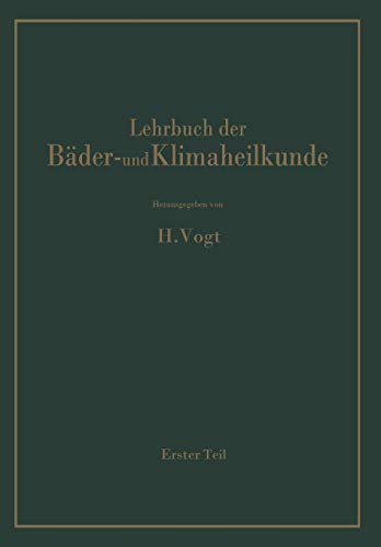 Lehrbuch der Bäder- und Klimaheilkunde: Erster Teil