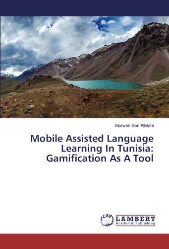 Mobile Assisted Language Learning In Tunisia: Gamification As A Tool