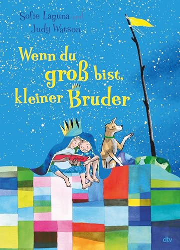 Laguna, Sofie: Wenn du groß bist, kleiner Bruder