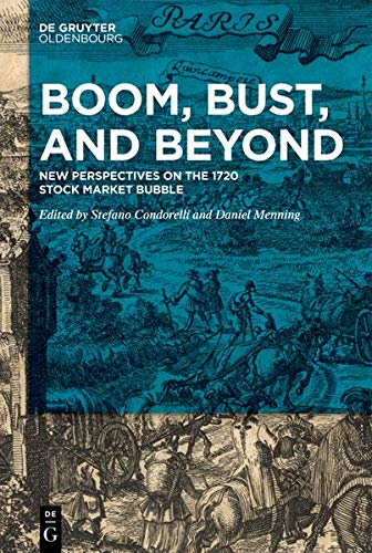 Boom, Bust, and Beyond: New Perspectives on the 1720 Stock Market Bubble
