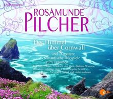 Der Himmel über Cornwall: Und fünf weitere romantische Hörspiele zum Träumen