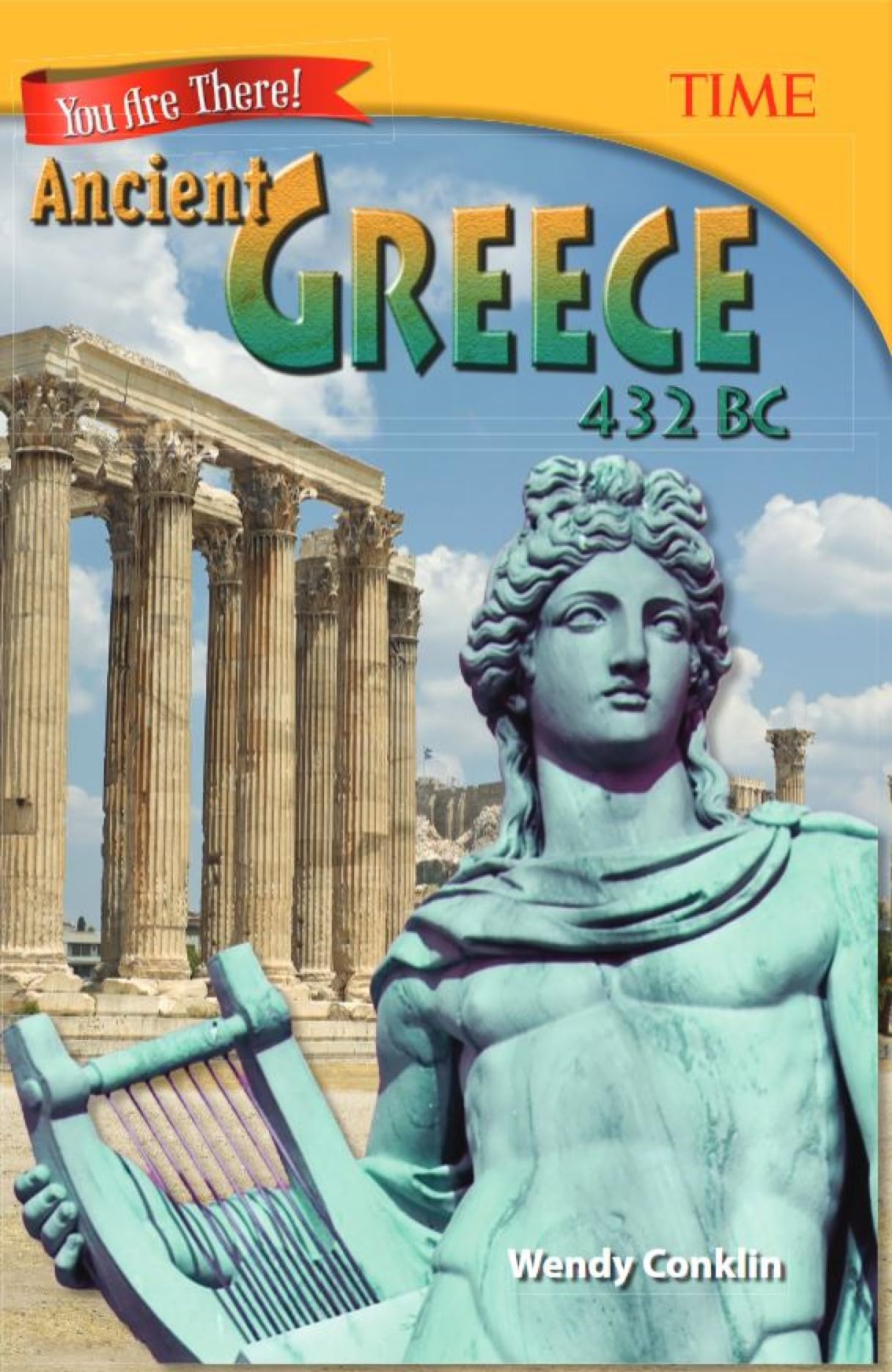 You Are There! Ancient Greece 432 BC (Time for Kids Nonfiction Readers: You Are There!)