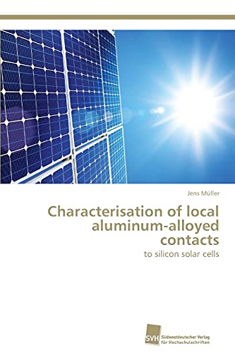 Characterisation of local aluminum-alloyed contacts: to silicon solar cells