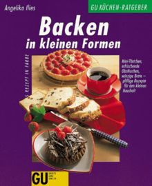 Backen in kleinen Formen, GU Küchen-Ratgeber