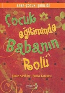 ÇOCUK EĞİTİMİNDE BABANIN ROLÜ