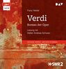 Verdi. Roman der Oper: Lesung mit Walter Andreas Schwarz (2 mp3-CDs)