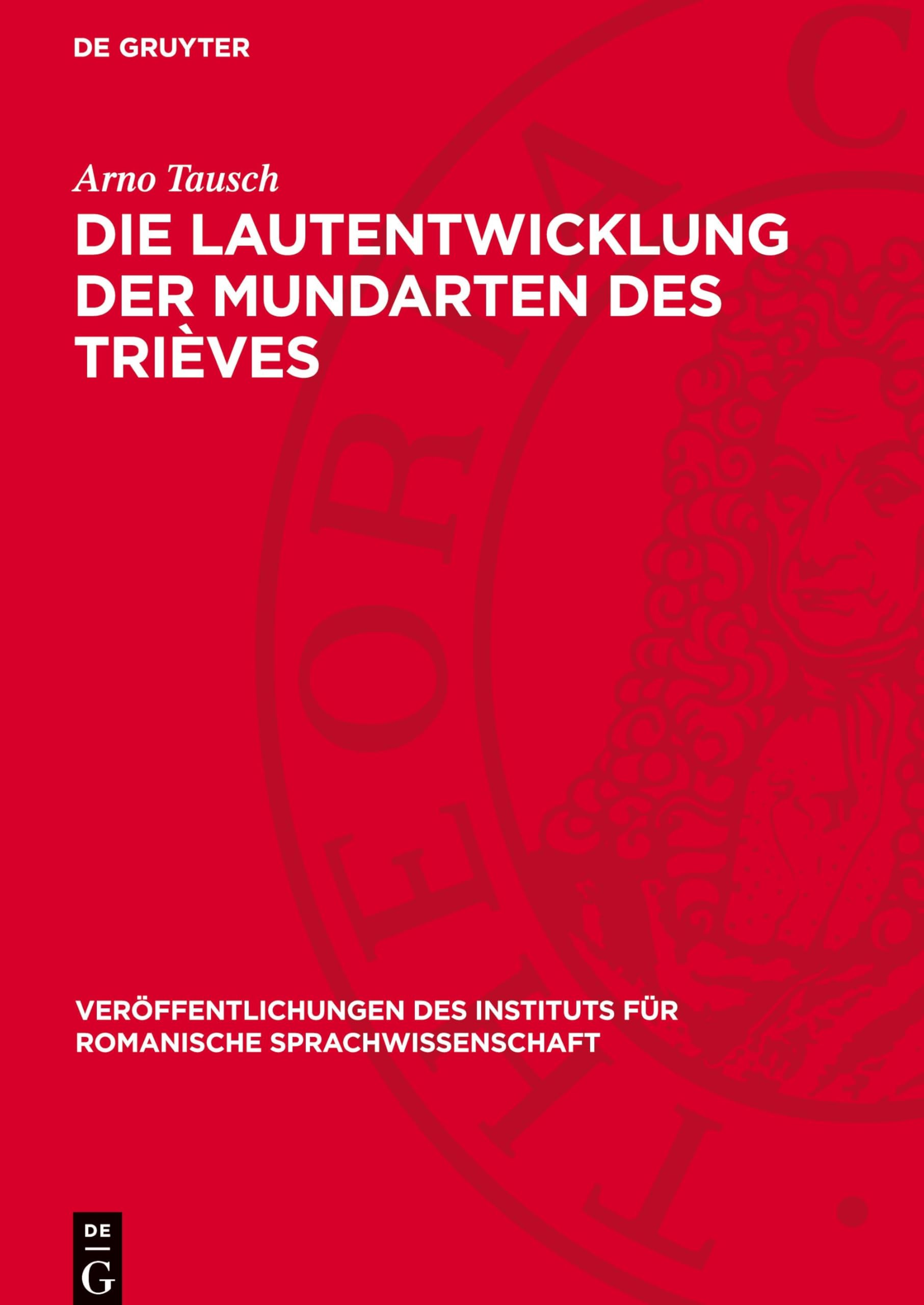 Die Lautentwicklung der Mundarten des Trièves: (Dauphiné, Dep. Isère) (Veröffentlichungen des Instituts für Romanische Sprachwissenschaft, 11)