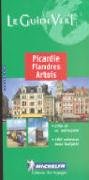 Michelin Le Guide Vert : Picardie, Flandres, Artois (Michelin Green Guides)