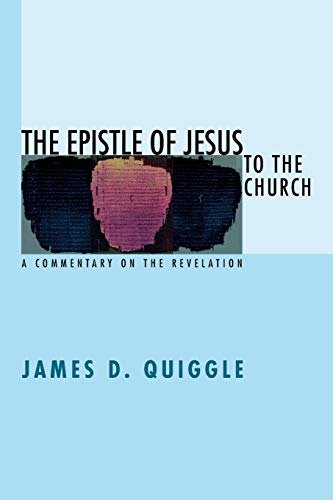 The Epistle of Jesus to the Church: A Commentary on the Revelation