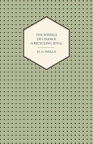 The Wheels of Chance - A Bicycling Idyll