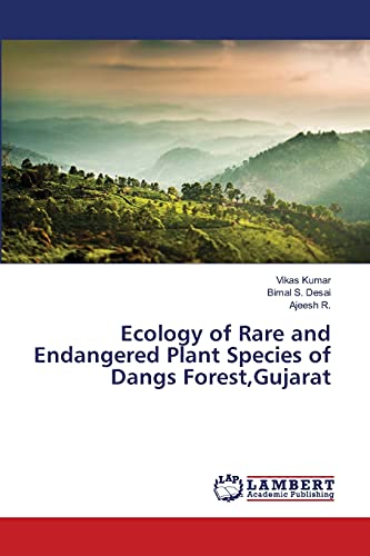 Ecology of Rare and Endangered Plant Species of Dangs Forest,Gujarat