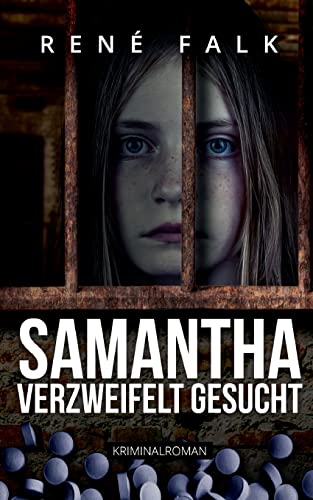 Samantha, verzweifelt gesucht (Denise Malowski und Tobias Heller ermitteln)