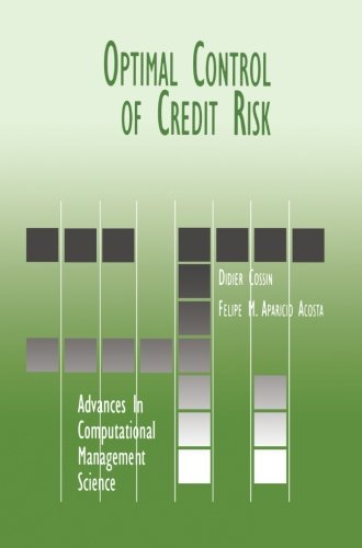 Optimal Control of Credit Risk (Advances in Computational Management Science)