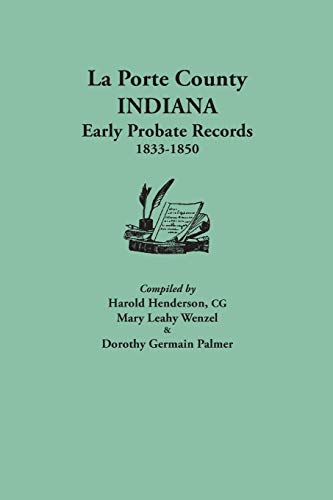 La Porte County, Indiana, Early Probate Records, 1833-1850