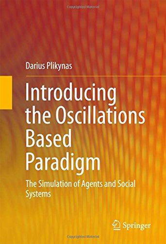 Introducing the Oscillations Based Paradigm: The Simulation of Agents and Social Systems