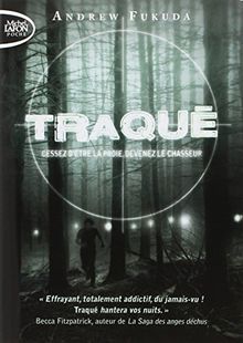 Traqué. Vol. 1. Cessez d'être la proie, devenez le chasseur