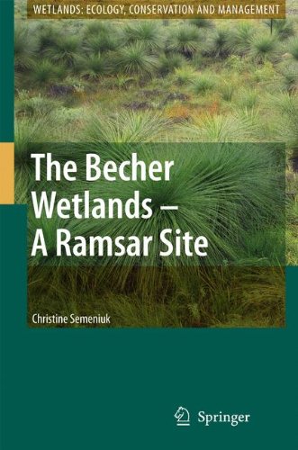 The Becher Wetlands - A Ramsar Site: Evolution of Wetland Habitats and Vegetation Associations on a Holocene Coastal Plain, South-Western Australia ... Ecology, Conservation and Management, Band 1)