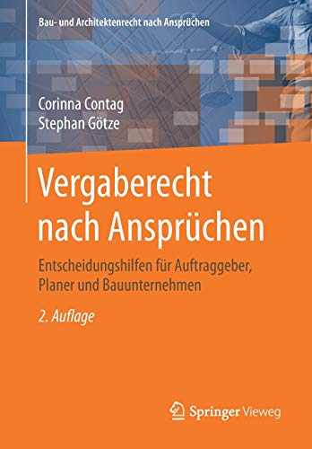 Corinna Contag Vergaberecht Nach Ansprüchen, Entscheidungshilfen Für Auftraggeber, Planer Und Bauunternehmen (Bau- Und Architektenrecht Nach Ansprüchen)