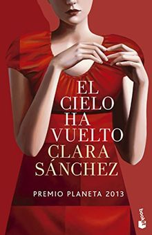 El cielo ha vuelto (Novela y Relatos)