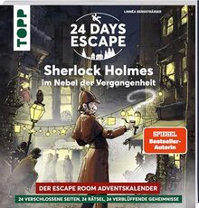 24 DAYS ESCAPE – Der Escape Room Adventskalender: Sherlock Holmes im Nebel der Vergangenheit: 24 verschlossene Rätselseiten und XXL-Poster. Das Escape Adventskalenderbuch!