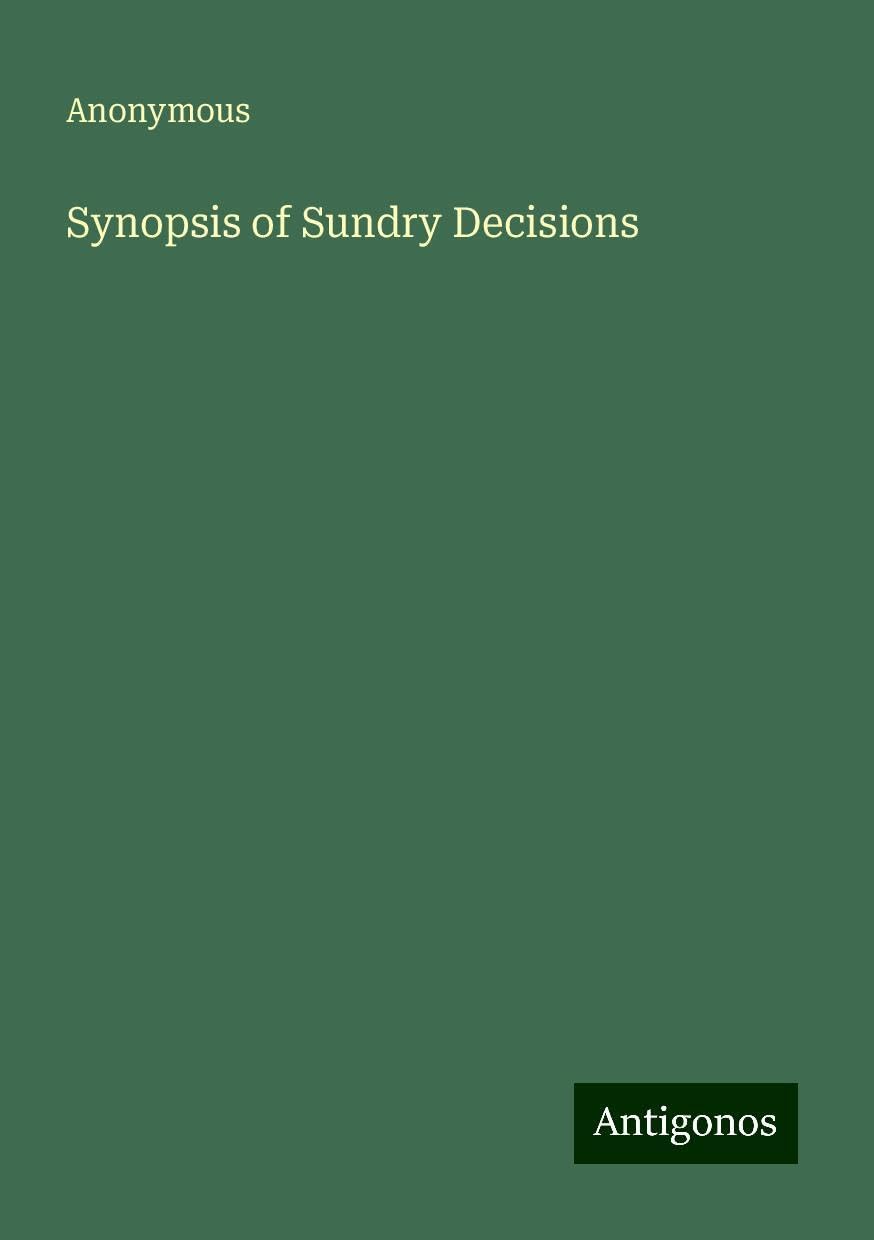 Synopsis of Sundry Decisions