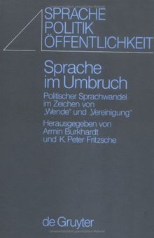 Sprache im Umbruch (Sprache, P0litik, Offenlichkeit, Bd 1)