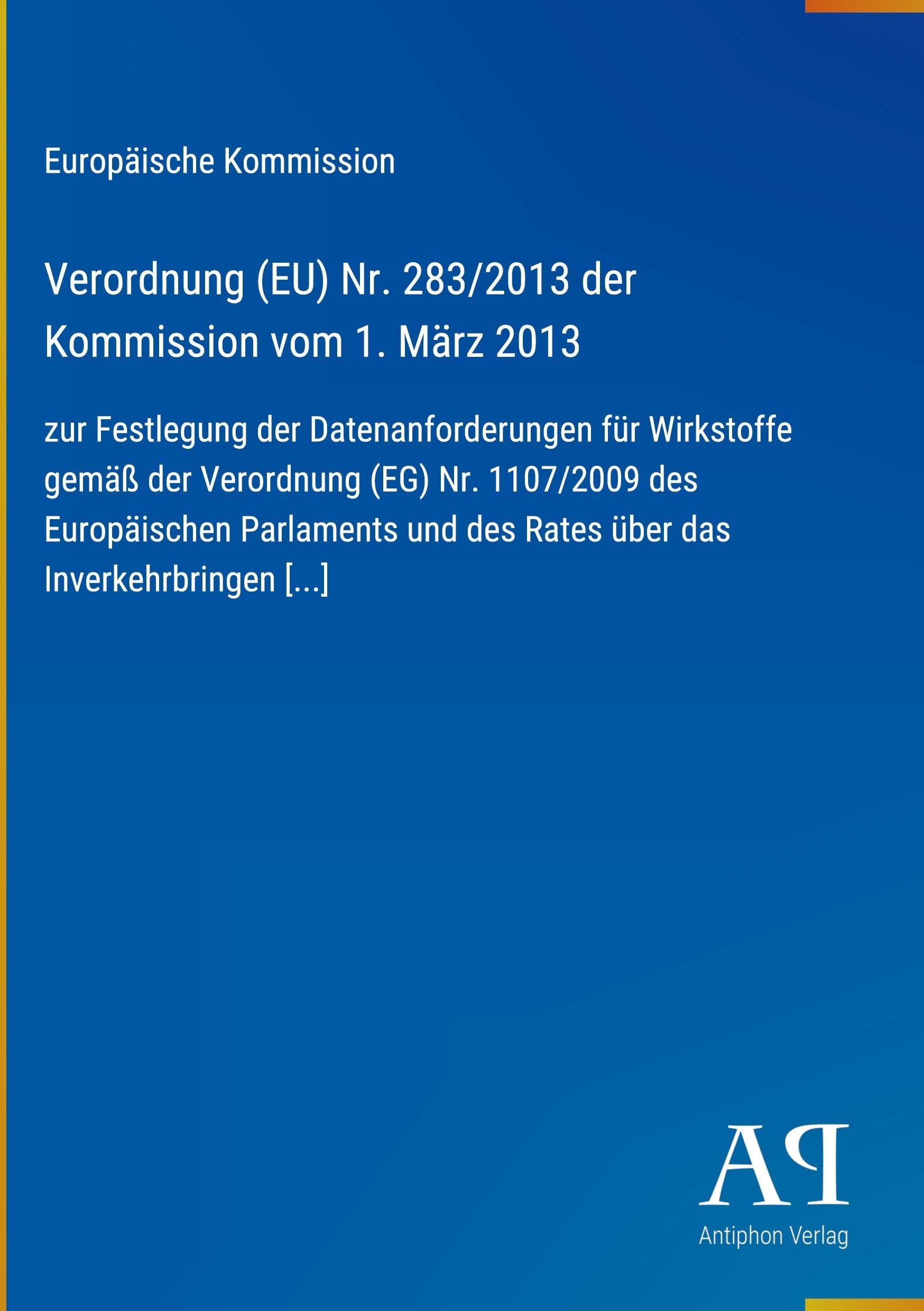 Verordnung (EU) Nr. 283/2013 der Kommission vom 1. März 2013