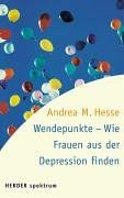 Wendepunkte. Wie Frauen aus der Depression finden