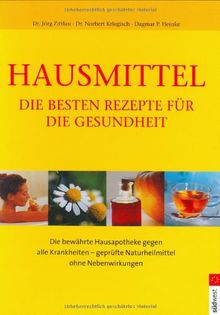 Hausmittel - Die besten Rezepte für die Gesundheit