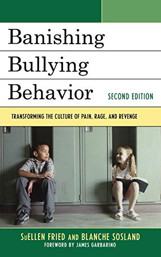 Banishing Bullying Behavior: Transforming the Culture of Peer Abuse, 2nd Edition