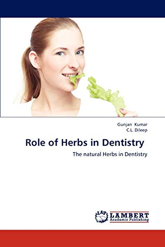 Role of Herbs in Dentistry: The natural Herbs in Dentistry