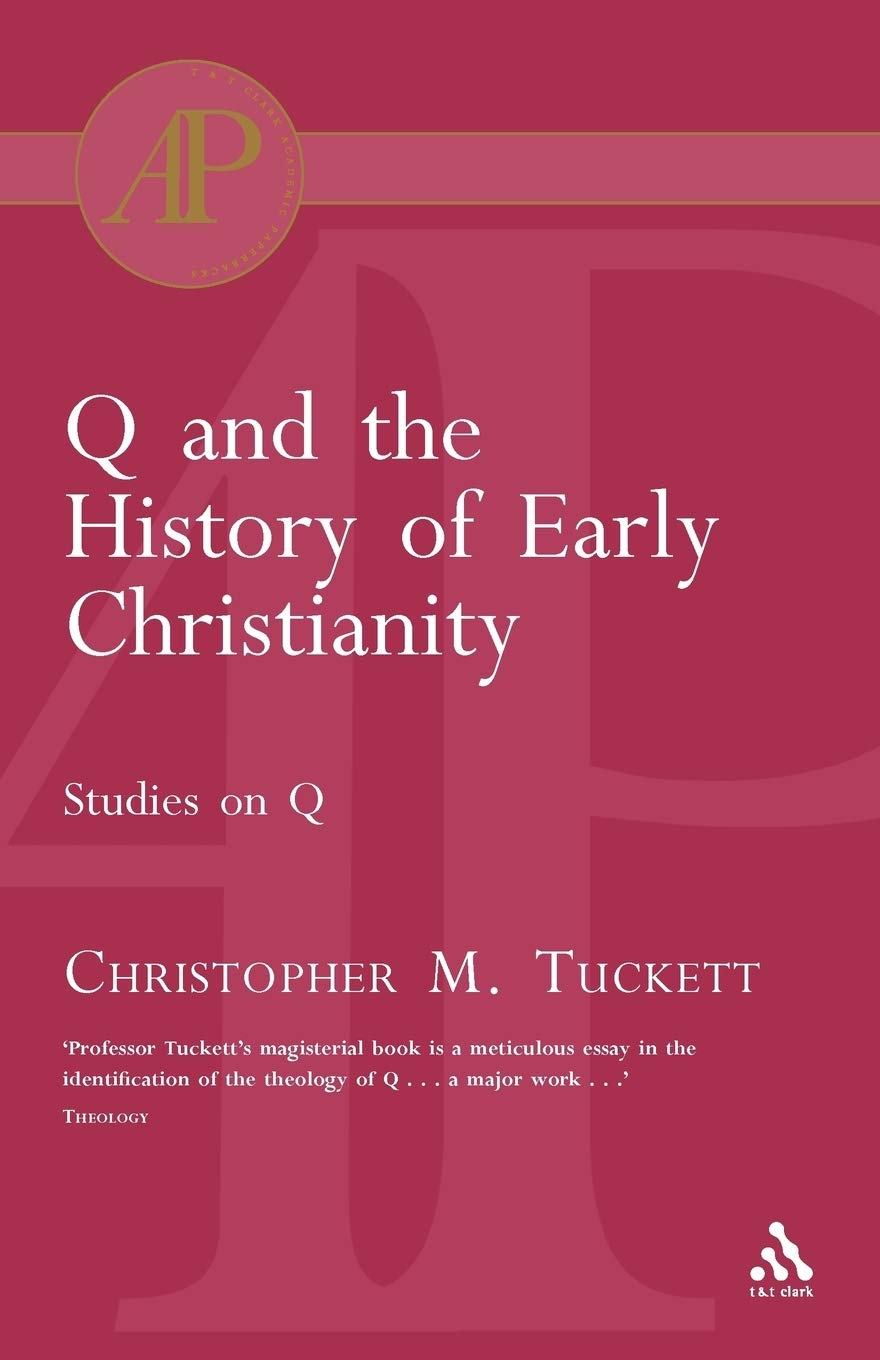 Q and the History of Early Christianity: Studies on Q (Academic Paperback)