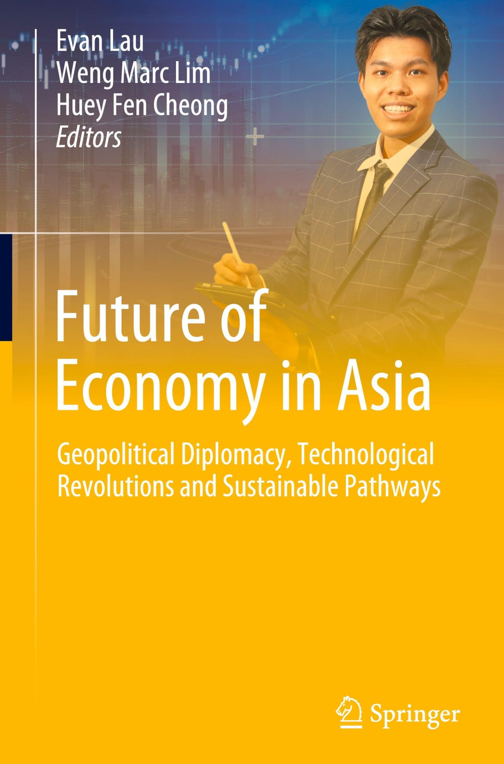 Future of Economy in Asia: Geopolitical Diplomacy, Technological Revolutions and Sustainable Pathways