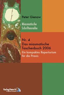 Das miasmatische Taschenbuch 2006: Ein kompaktes Repertorium für die Praxis