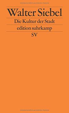 Die Kultur der Stadt (edition suhrkamp) von Siebel, Walter | Buch | Zustand sehr gut