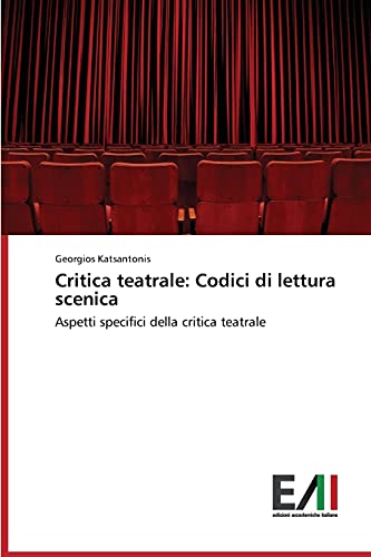 Critica teatrale: Codici di lettura scenica: Aspetti specifici della critica teatrale