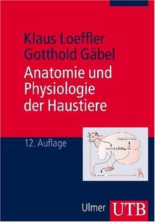 UTB Uni-Taschenbücher, Bd.13, Anatomie und Physiologie der Haustiere