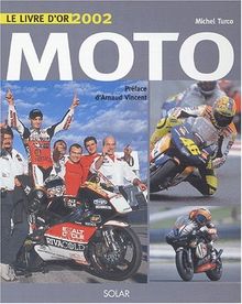 Moto : le livre d'or 2002