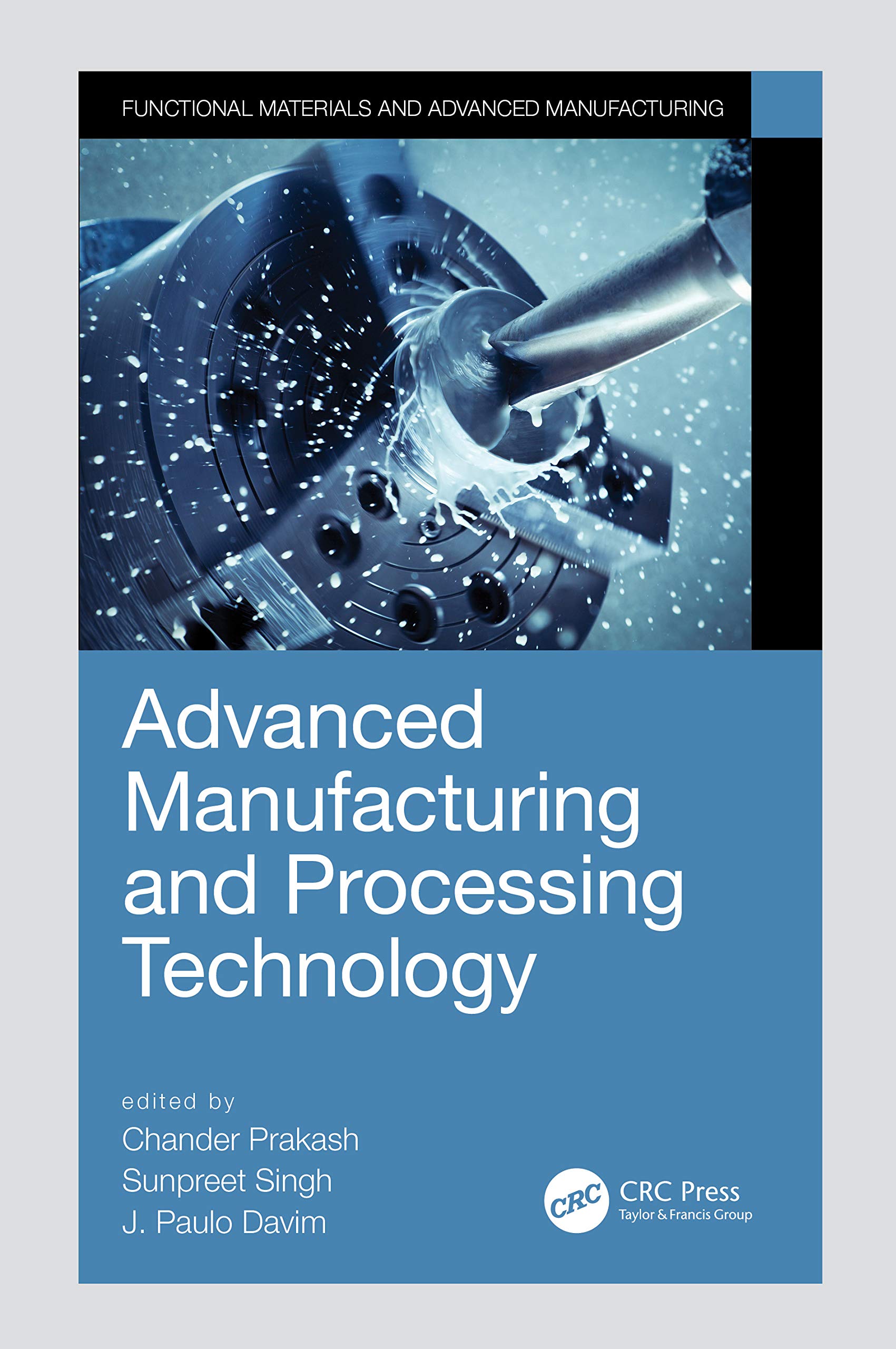 Advanced Manufacturing and Processing Technology (Manufacturing Design and Technology, 2, Band 2)