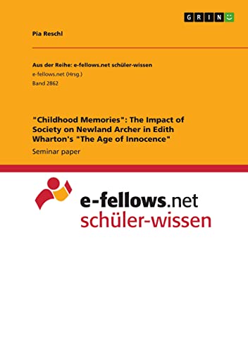 Childhood Memories: The Impact of Society on Newland Archer in Edith Wharton's The Age of Innocence