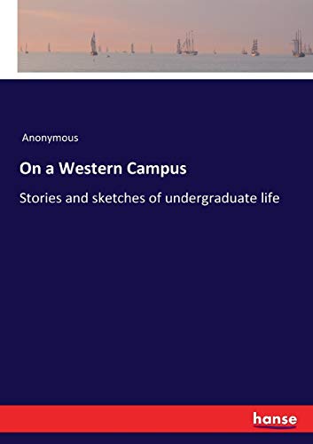 On a Western Campus: Stories and sketches of undergraduate life