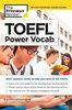 TOEFL Power Vocab: 800+ Essential Words to Help You Excel on the TOEFL (College Test Preparation)