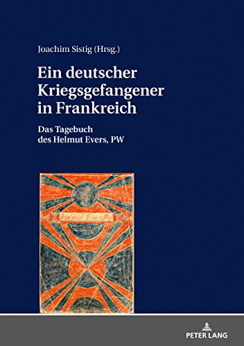 Ein deutscher Kriegsgefangener in Frankreich: Das Tagebuch des Helmut Evers, PW