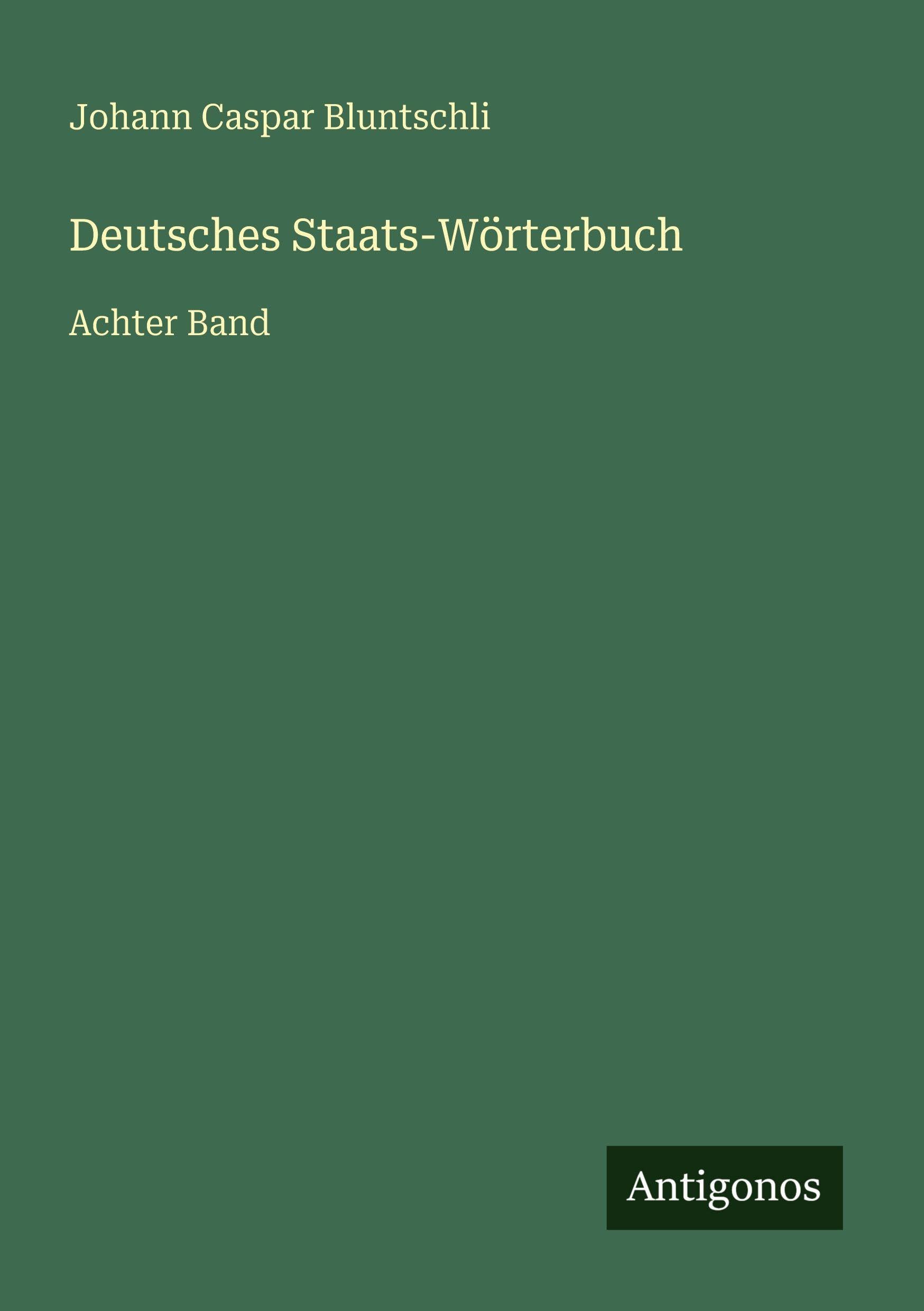 Deutsches Staats-Wörterbuch: Achter Band